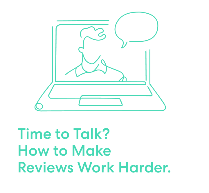 Illustration promoting effective reviews, with the text 'Time to Talk? How to Make Reviews Work Harder' and a laptop screen showing a person with a speech bubble.