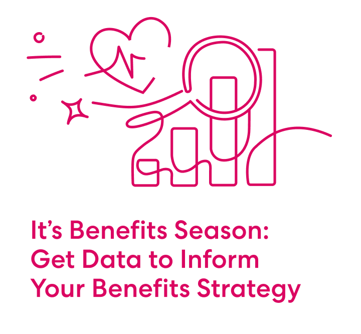 Text reads 'It's Benefits Season: Are Your Benefit Dollars Working Hard Enough?' with a pink line drawing of a magnifying glass, bar chart, and heart.