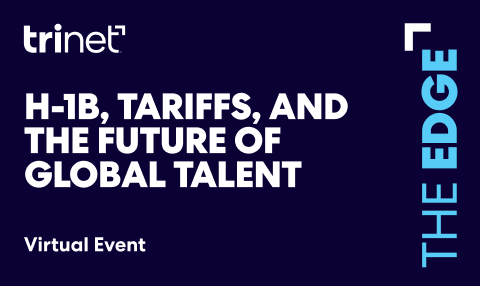 Promotional image for TriNet’s virtual event “THE EDGE” with the theme “H-1B, Tariffs, and the Future of Global Talent”
